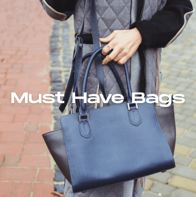 Must Have Bags