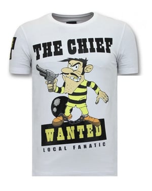 Local Fanatic T-shirt print the chief wanted