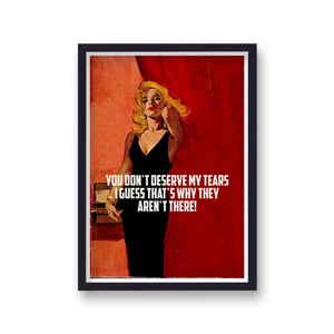 You Don't Deserve My Tears