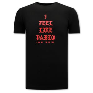 Local Fanatic I feel like pablo t-shirt