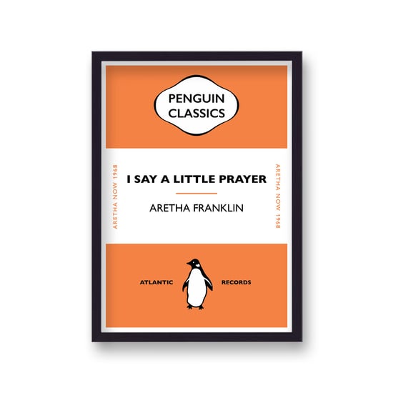 Penguin Classics Iconic Songs Aretha Franklin I Say A Little Prayer